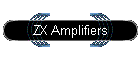 ZX Amplifiers