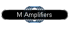 M Amplifiers