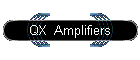 QX  Amplifiers